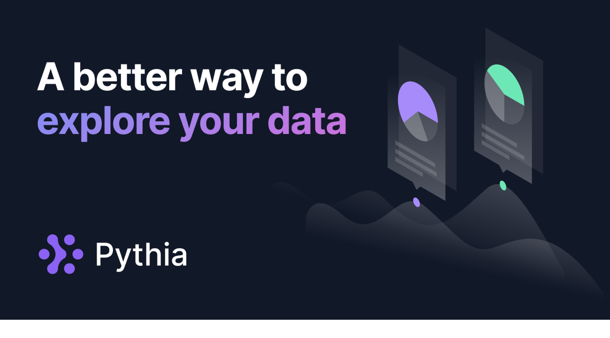 Pythia - Ask your data what you want to know